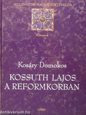 Kossuth Lajos a reformkorban