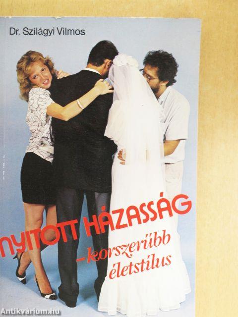 Nyitott házasság - korszerűbb életstílus