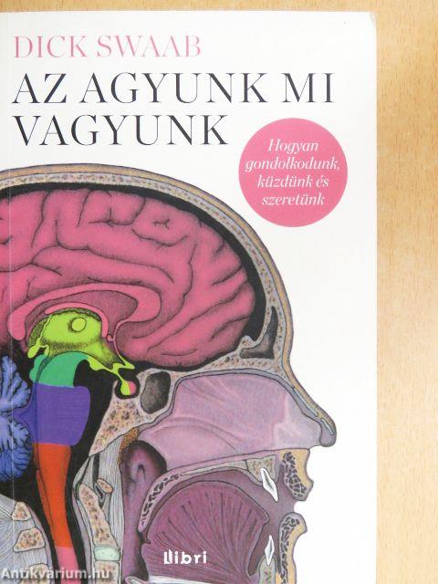 Az agyunk mi vagyunk