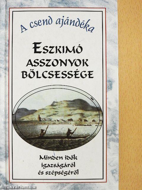 Eszkimó asszonyok bölcsessége