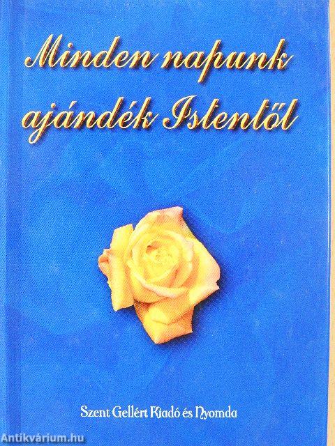 Minden napunk ajándék Istentől