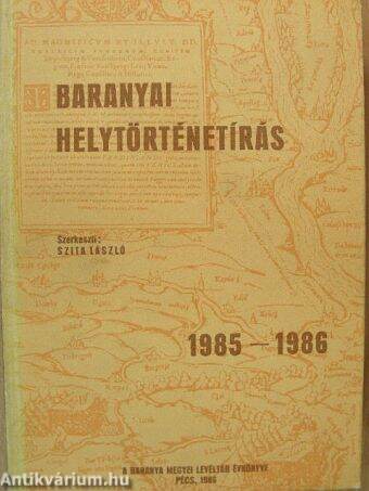 Baranyai helytörténetírás 1985-1986