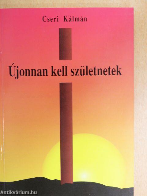 Újonnan kell születnetek