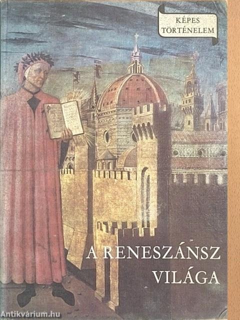 A reneszánsz világa