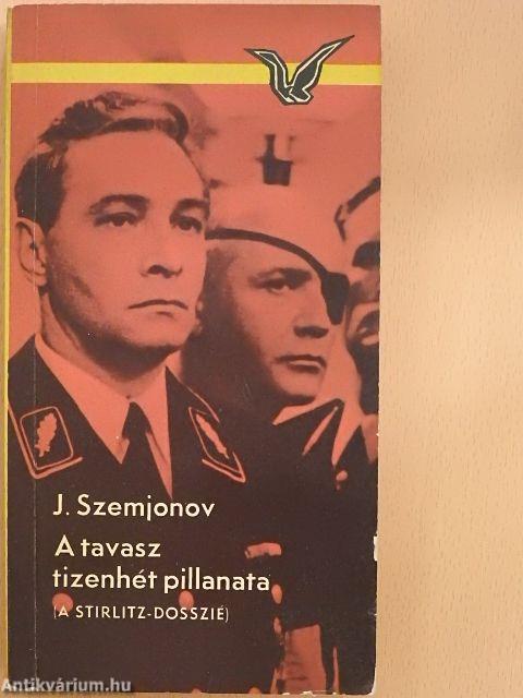 A tavasz tizenhét pillanata