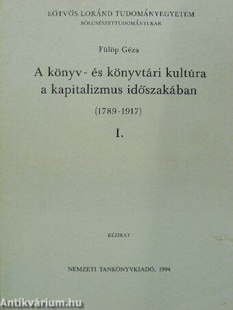 A könyv- és könyvtári kultúra a kapitalizmus időszakában I.