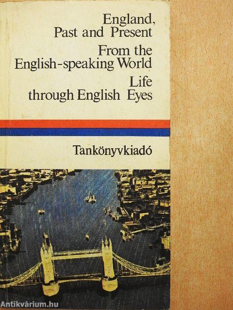 England, past and present/From the English-speaking World/Life through English Eyes