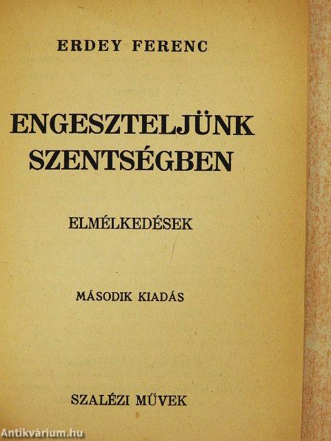 Engeszteljünk szentségben