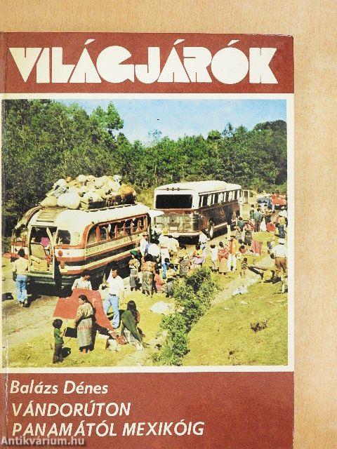 Vándorúton Panamától Mexikóig