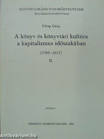 A könyv és könyvtári kultúra a kapitalizmus időszakában (1789-1917) II.