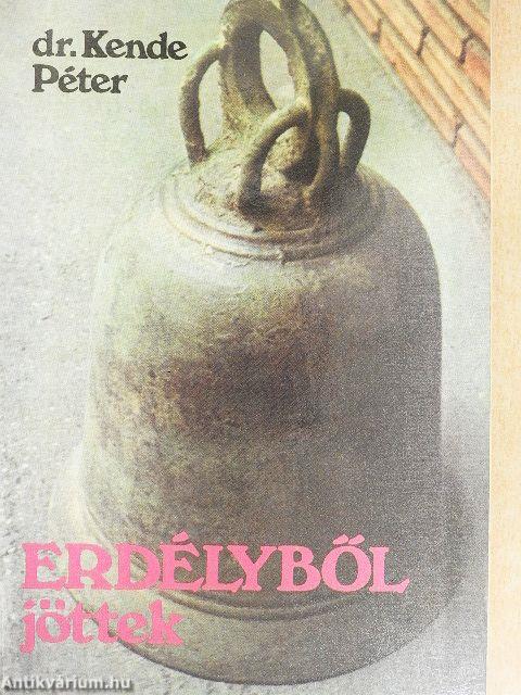 Erdélyből jöttek
