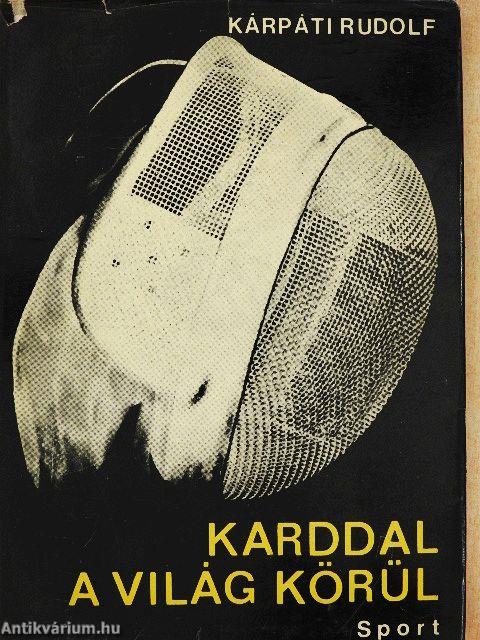 Karddal a világ körül...