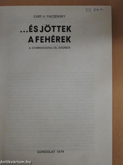 ...és jöttek a fehérek