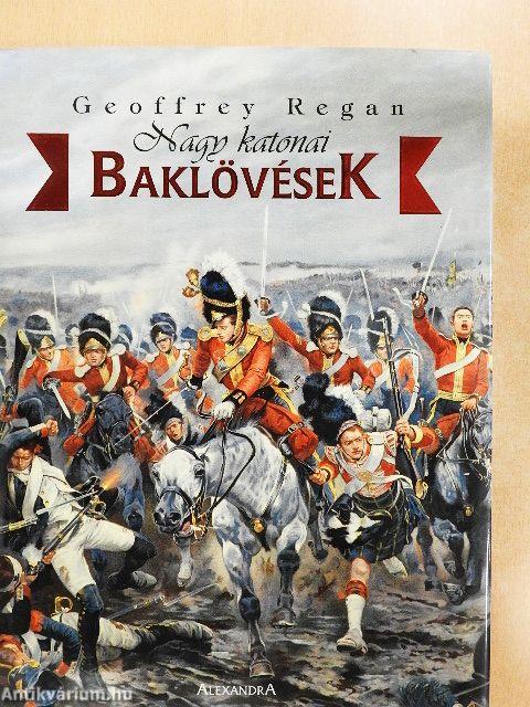 Nagy katonai baklövések