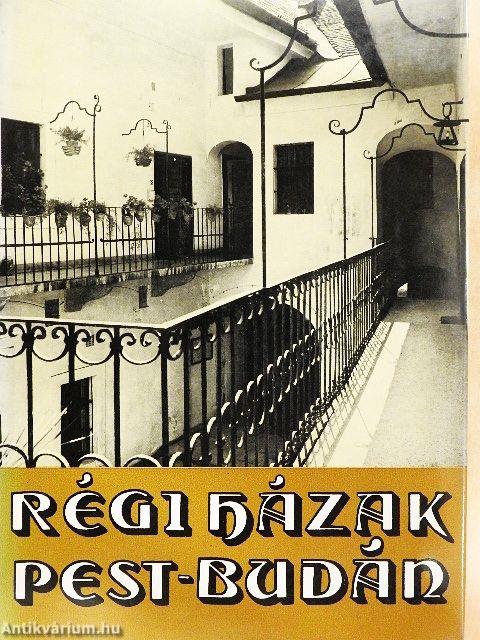 Régi házak Pest-Budán