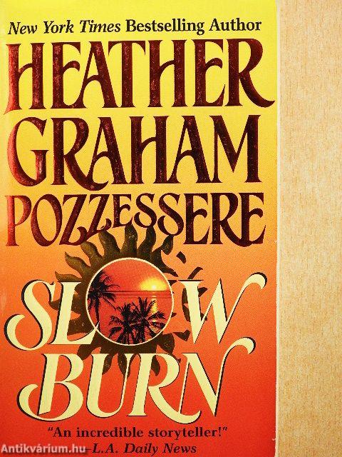Slow burn