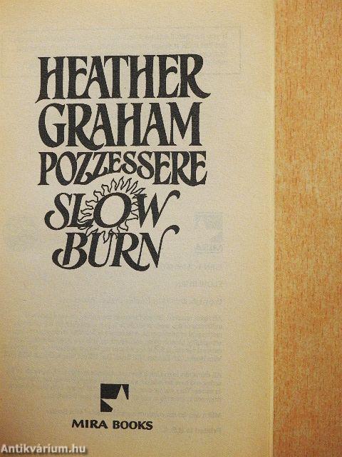 Slow burn