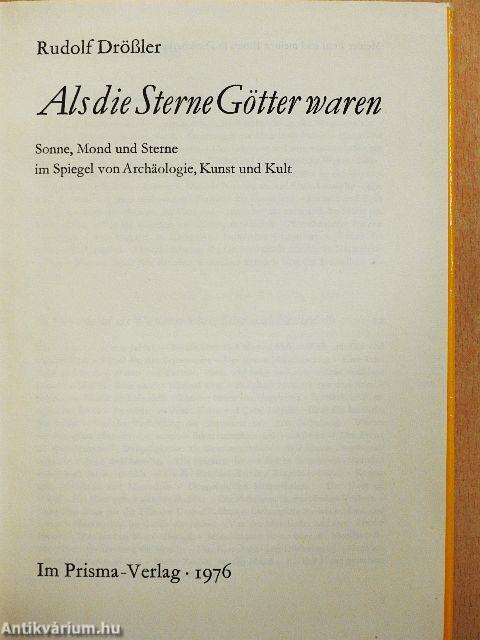 Als die Sterne Götter waren