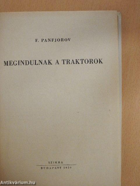 Megindulnak a traktorok