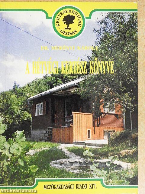 A hétvégi kertész könyve