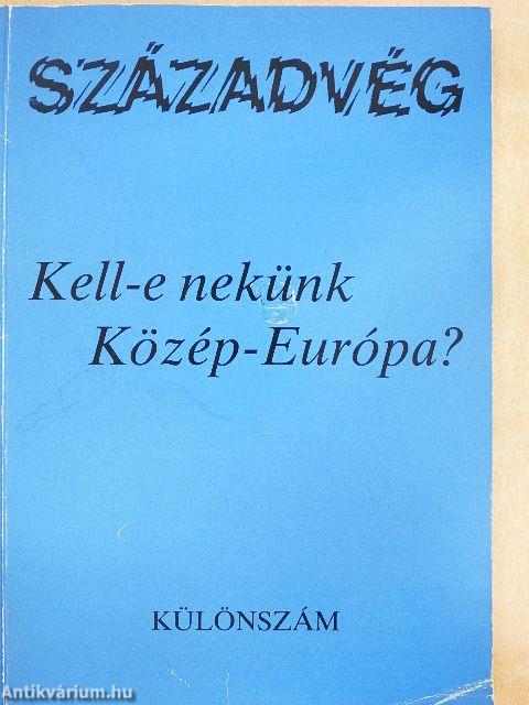 Kell-e nekünk Közép-Európa?