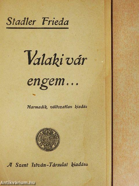 Valaki vár engem...