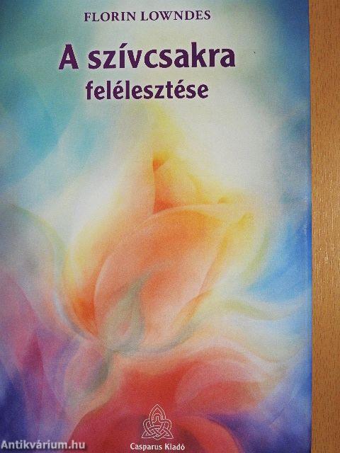 A szívcsakra felélesztése