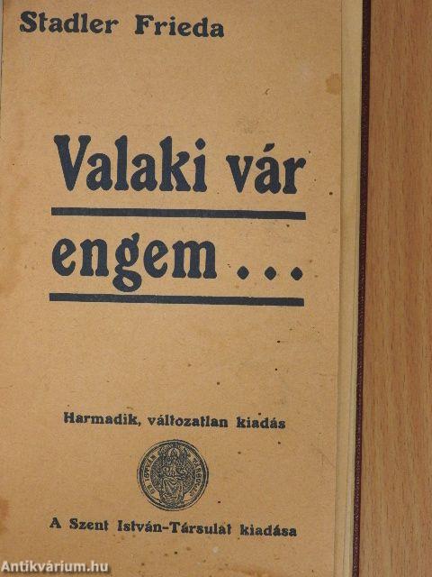 Valaki vár engem...