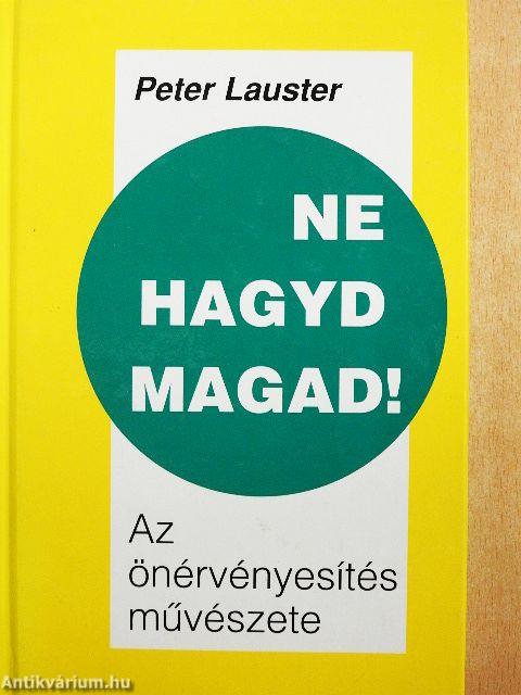 Ne hagyd magad!