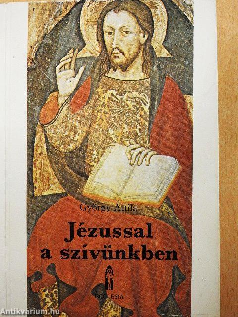 Jézussal a szívünkben