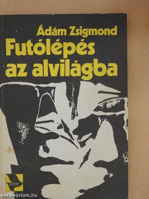 Futólépés az alvilágba