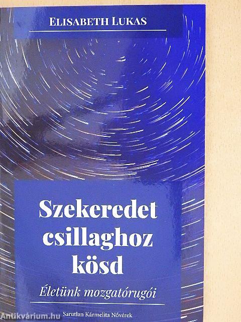 Szekeredet csillaghoz kösd