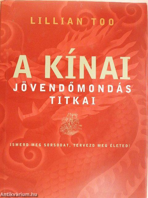 A kínai jövendőmondás titkai