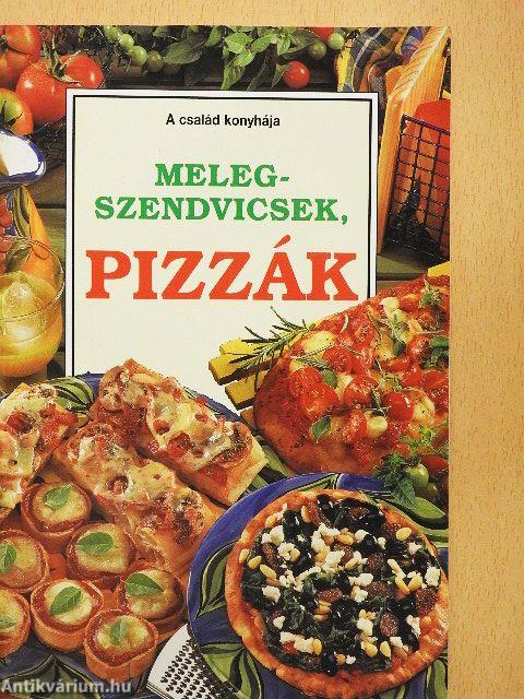 Melegszendvicsek, pizzák
