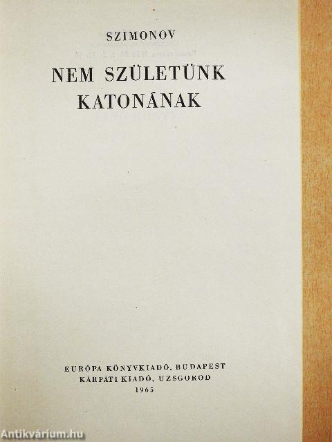 Nem születünk katonának