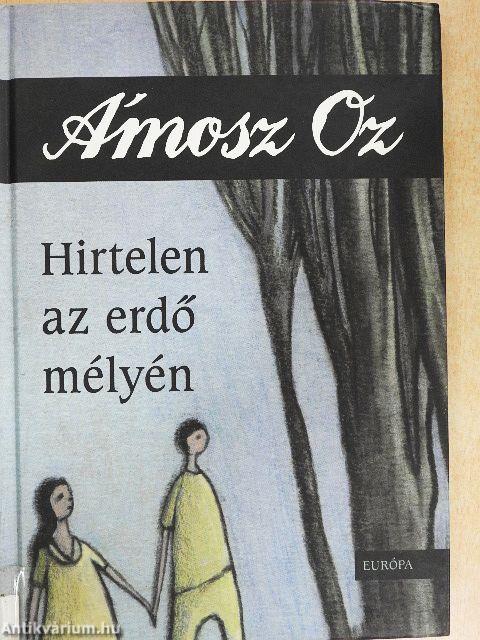 Hirtelen az erdő mélyén