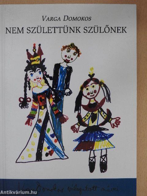 Nem születtünk szülőnek