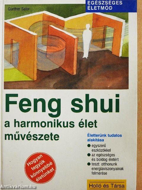 Feng shui - a harmonikus élet művészete
