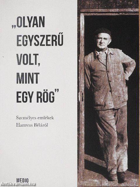 "Olyan egyszerű volt, mint egy rög"