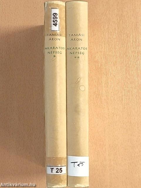 Akaratos népség I-II.