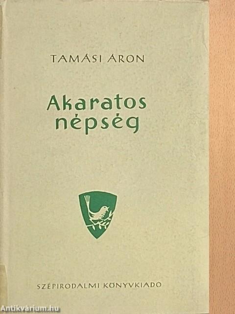 Akaratos népség I-II.