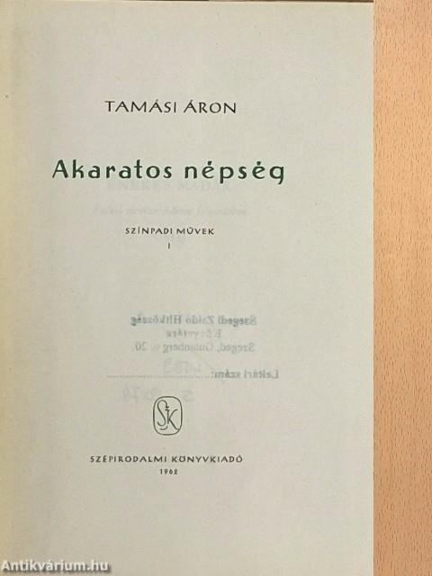 Akaratos népség I-II.