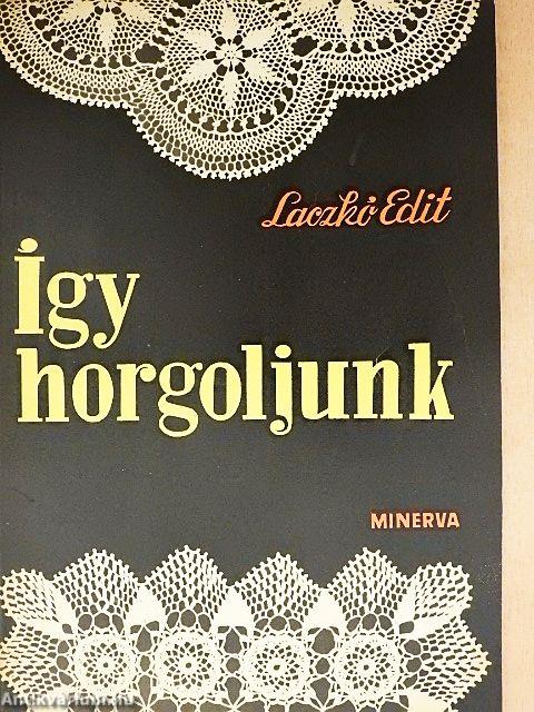 Így horgoljunk