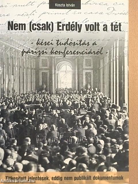 Nem (csak) Erdély volt a tét