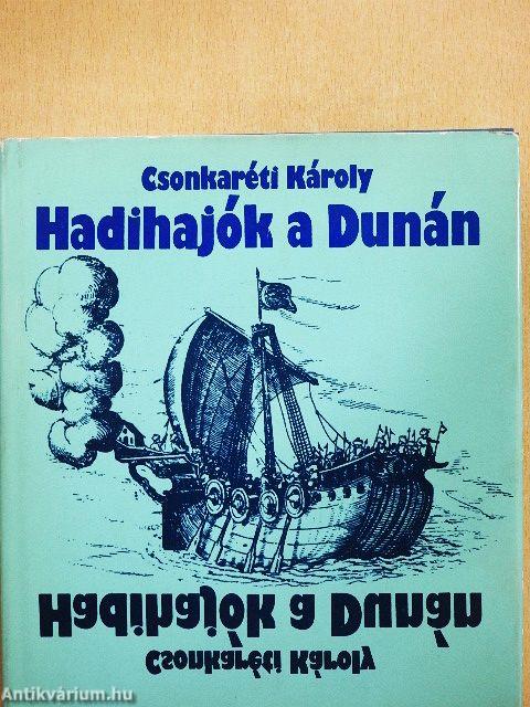 Hadihajók a Dunán