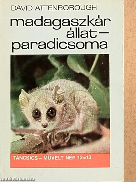 Madagaszkár állatparadicsoma