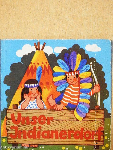 Unser Indianerdorf