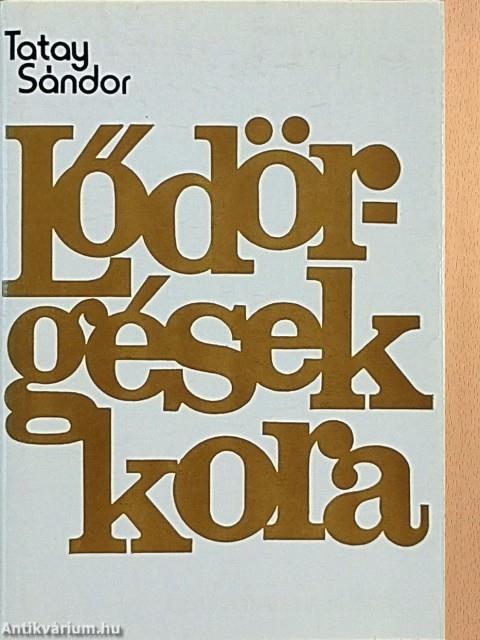 Lődörgések kora