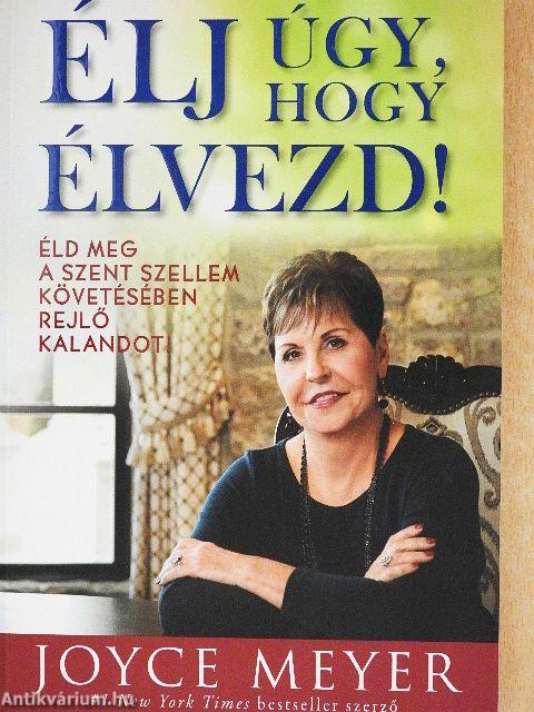 Élj úgy, hogy élvezd!
