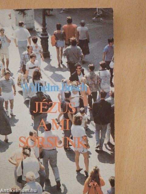 Jézus a mi sorsunk